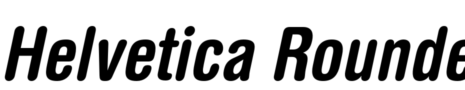 Helvetica Rounded LT Bold Condensed Oblique Font Download Free